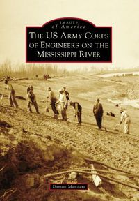 Cover image for The US Army Corps of Engineers on the Mississippi River