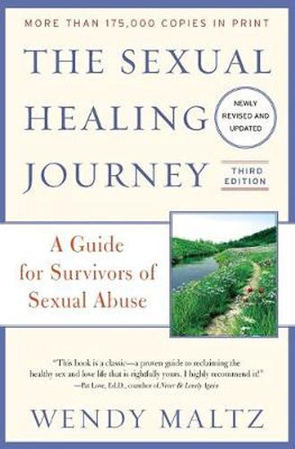 Cover image for The Sexual Healing Journey: A Guide for Survivors of Sexual Abuse (Third Edition)