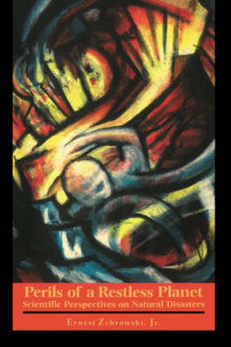 Cover image for Perils of a Restless Planet: Scientific Perspectives on Natural Disasters