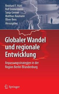 Cover image for Globaler Wandel und regionale Entwicklung: Anpassungsstrategien in der Region Berlin-Brandenburg