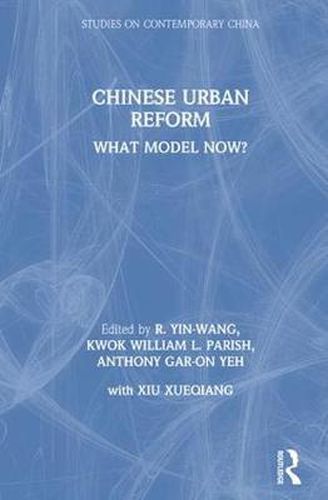 Cover image for Chinese Urban Reform: What Model Now?