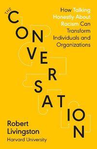 Cover image for The Conversation: Shortlisted for the FT & McKinsey Business Book of the Year Award 2021