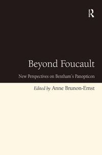 Cover image for Beyond Foucault: New Perspectives on Bentham's Panopticon