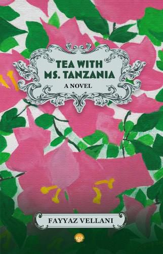 Cover image for Tea With Ms. Tanzania: A Novel