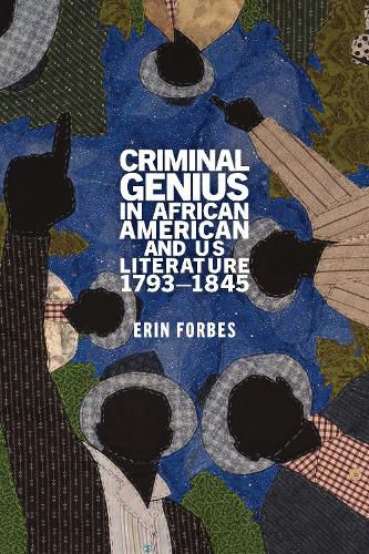 Cover image for Criminal Genius in African American and Us Literature, 1793-1845