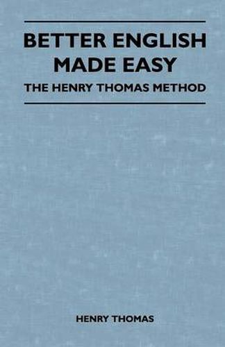 Cover image for Better English Made Easy - The Henry Thomas Method