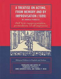 Cover image for A Treatise on Acting, From Memory and by Improvisation (1699) by Andrea Perrucci: Bilingual Edition in English and Italian