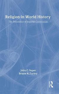 Cover image for Religion in World History: The Persistence of Imperial Communion