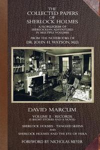 Cover image for The Collected Papers of Sherlock Holmes - Volume 2: A Florilegium of Sherlockian Adventures in Multiple Volumes