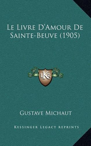 Le Livre D'Amour de Sainte-Beuve (1905)