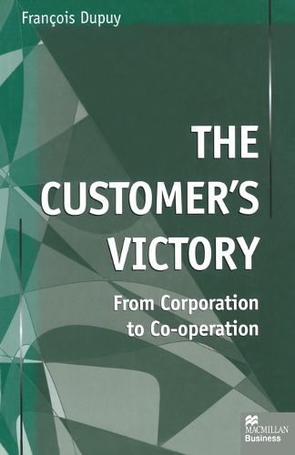 Cover image for The Customer's Victory: From Corporation to Co-operation