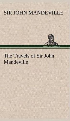 Cover image for The Travels of Sir John Mandeville