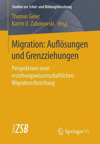 Cover image for Migration: Aufloesungen und Grenzziehungen: Perspektiven einer erziehungswissenschaftlichen Migrationsforschung