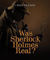 Cover image for Was Sherlock Holmes Real?