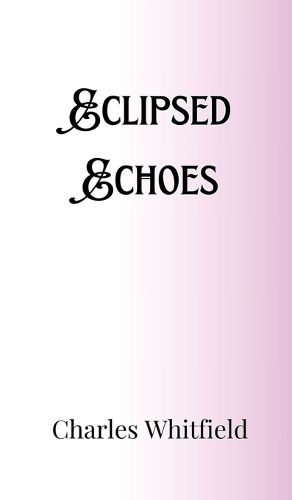 Cover image for Eclipsed Echoes