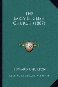 Cover image for The Early English Church (1887)