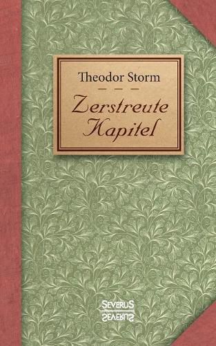 Zerstreute Kapitel: Eine Anthologie von Liedern, Gedichten und Kurzgeschichten