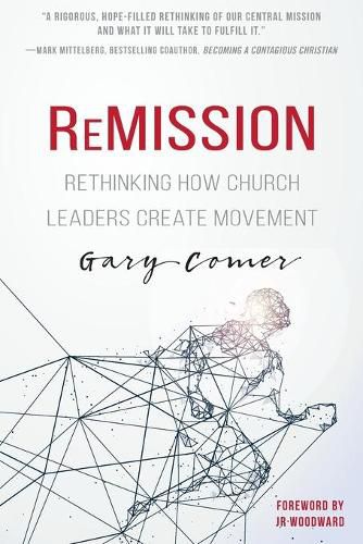 Cover image for Remission: Rethinking How Church Leaders Create Movement