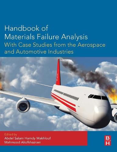 Cover image for Handbook of Materials Failure Analysis with Case Studies from the Aerospace and Automotive Industries