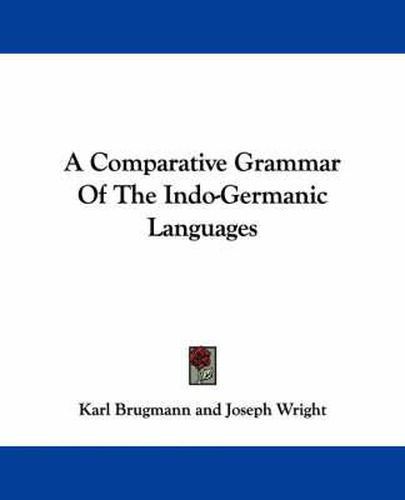 A Comparative Grammar of the Indo-Germanic Languages