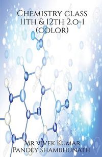 Cover image for Chemistry class 11th & 12th 2.o - 1 (color)