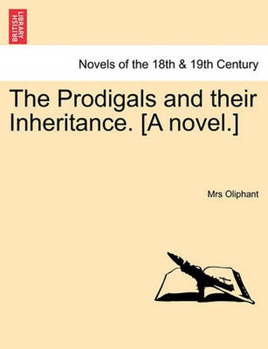 Cover image for The Prodigals and Their Inheritance. [A Novel.]