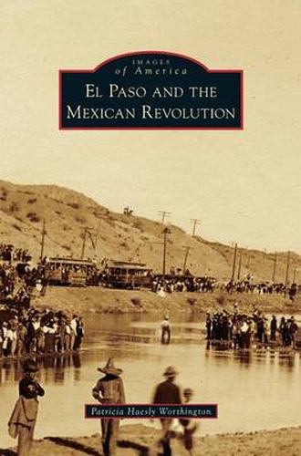 Cover image for El Paso and the Mexican Revolution