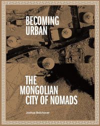 Cover image for Becoming Urban: City of Nomads