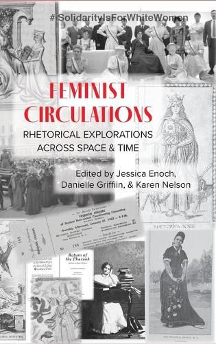 Cover image for Feminist Circulations: Rhetorical Explorations across Space and Time