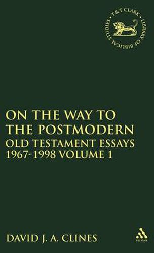 Cover image for On the Way to the Postmodern: Old Testament Essays 1967-1998 Volume 1