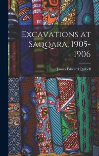 Cover image for Excavations at Saqqara, 1905-1906