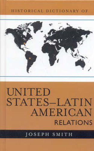 Cover image for Historical Dictionary of United States-Latin American Relations