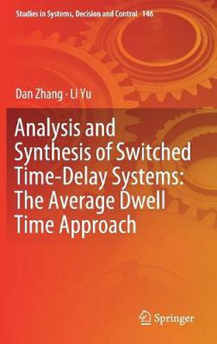 Analysis and Synthesis of Switched Time-Delay Systems: The Average Dwell Time Approach