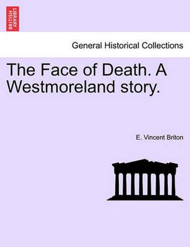 Cover image for The Face of Death. a Westmoreland Story.