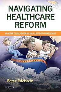 Cover image for Navigating Healthcare Reform: An Insider's Guide for Nurses and Allied Health Professionals