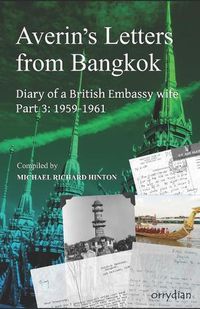 Cover image for Averin's Letters from Bangkok, part 3: Diary of a British Embassy wife, 1959-1961