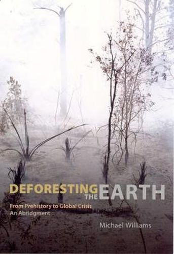 Cover image for Deforesting the Earth: From Prehistory to Global Crisis, An Abridgment