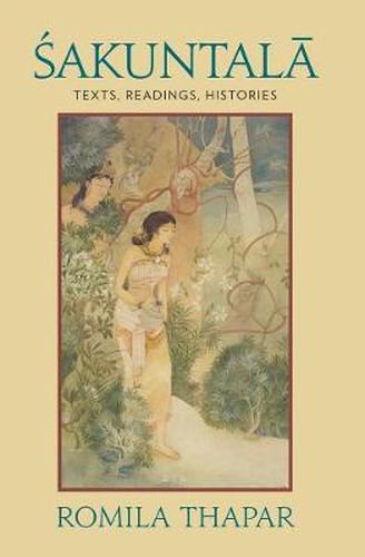 Cover image for Sakuntala: Texts, Readings, Histories
