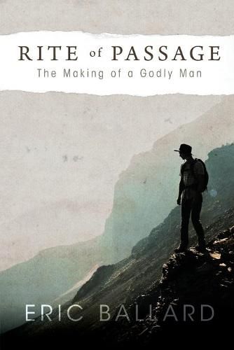 Cover image for Rite of Passage: The Making of a Godly Man