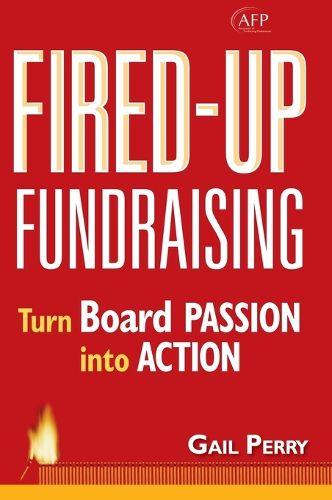 Cover image for Fired-up Fundraising: Turn Board Passion into Action