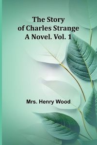 Cover image for The Story of Charles Strange