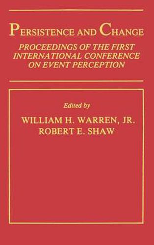 Cover image for Persistence and Change: Proceedings of the First International Conference on Event Perception