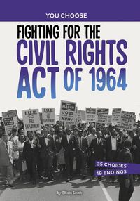 Cover image for Fighting for the Civil Rights Act of 1964