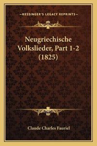 Cover image for Neugriechische Volkslieder, Part 1-2 (1825)