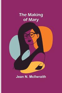 Cover image for The Making of Mary