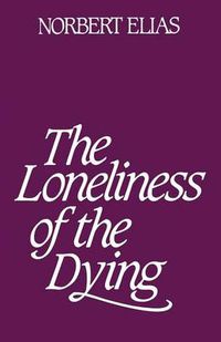 Cover image for Loneliness of the Dying