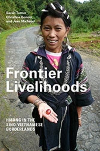 Cover image for Frontier Livelihoods: Hmong in the Sino-Vietnamese Borderlands