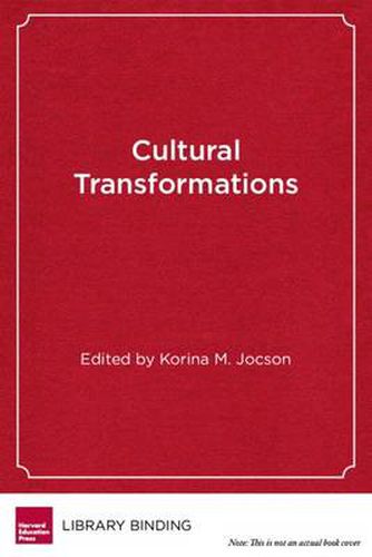 Cultural Transformations: Youth and Pedagogies of Possibility