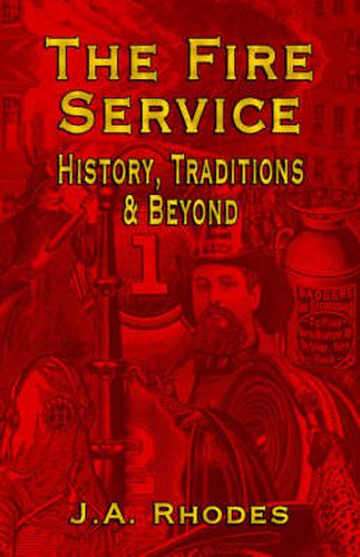 Cover image for The Fire Service: History, Traditions & Beyond