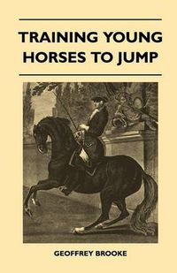 Cover image for Training Young Horses To Jump